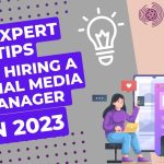 12 Expert Tips For Hiring A Social Media Manager In 2023