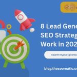 8 Lead Generation SEO Strategies That Work In 2023
