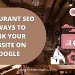 Restaurant SEO 10 Ways To Rank Your Website On Google