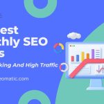 8 Latest Monthly SEO Tasks For #1 Ranking And High Traffic