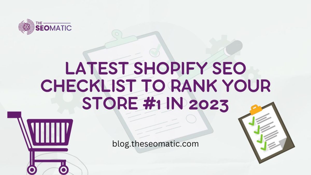 Latest Shopify SEO Checklist To Rank Your Store #1 In 2023 - The Seo ...