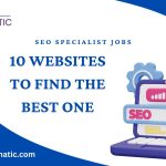 SEO Specialist Jobs: 10 Websites To Find The Best One