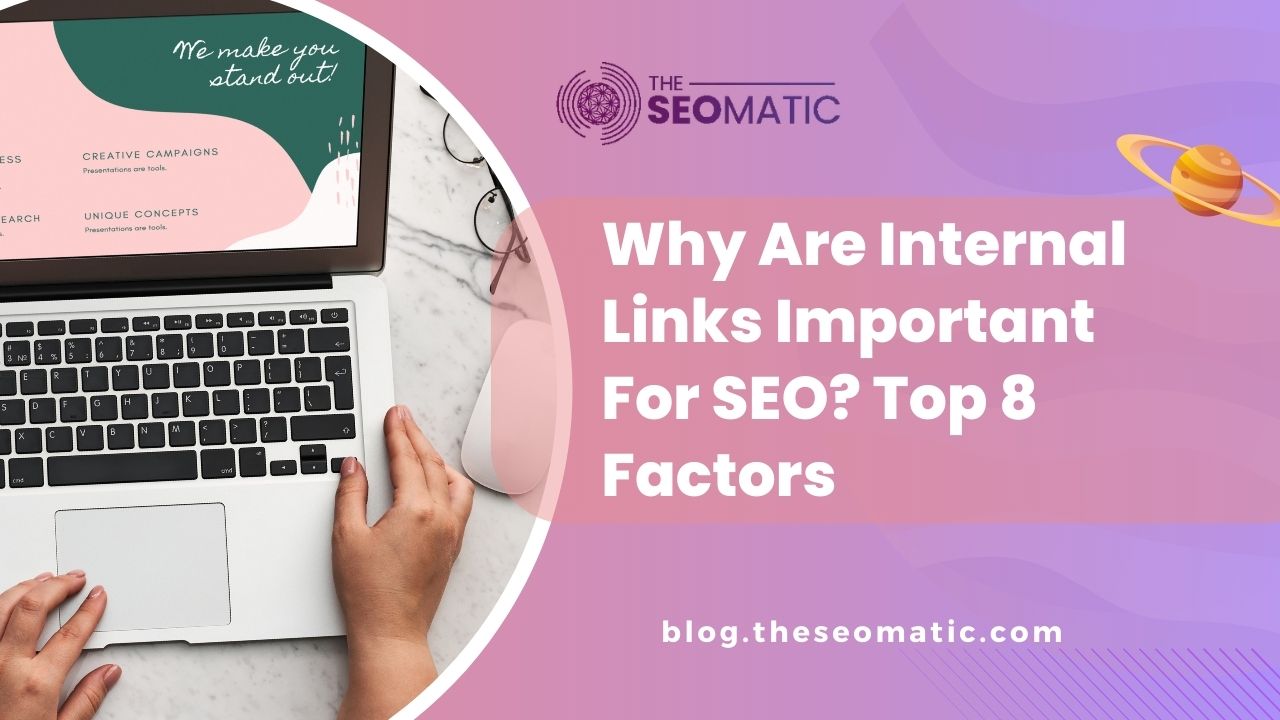 why-are-internal-links-important-for-seo-top-8-factors
