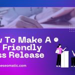 How To Make A SEO Friendly Press Release?