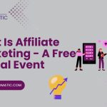 What Is Affiliate Marketing- A Free Virtual Event